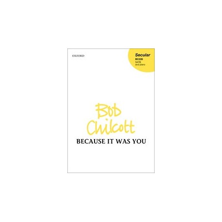 Because It Was You (SATB)