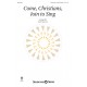 Come, Christians, Join to Sing (Unison/ 2 - Part)