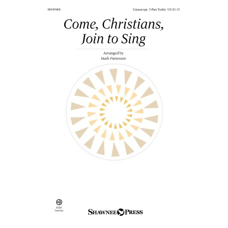 Come, Christians, Join to Sing (Unison/ 2 - Part)