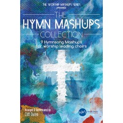 The Hymn Mashups Collection (SATB) Choral Book