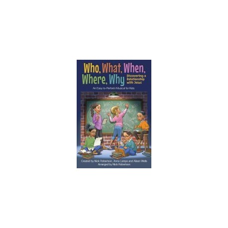 Who, What, When, Where, Why (Unison) Choral Book